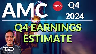 AMC Q4 2024 Earnings Estimate, Cash Burn, Dilution & More