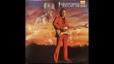 John Entwhistle - Too Late The Hero (1981) [Complete LP]