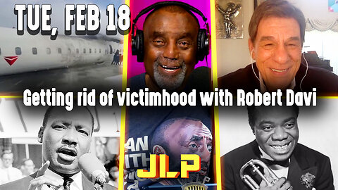 Getting rid of victimhood with Robert Davi | JLP Tue 2-18-25