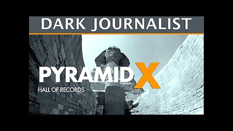 Dark Journalist Pyramid X Atlantis Hall of Records Revealed