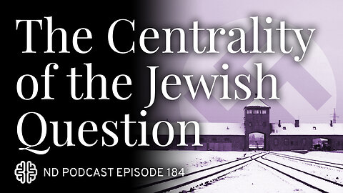 The Nazi Experiment, Vol. 9: The Centrality of the Jewish Question
