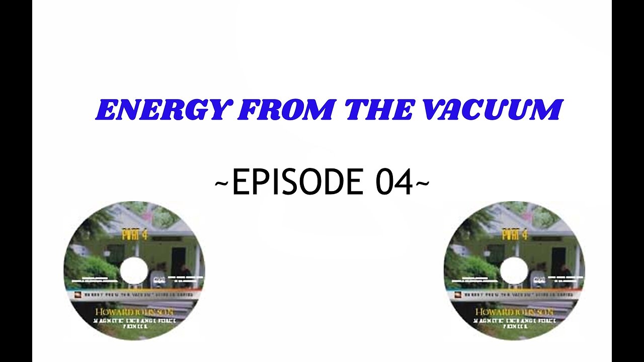 HOWARD JOHNSON | Energy from the Vacuum episode 04