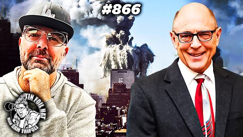 TFH #866: 9/11 - Case Closed with Richard Gage