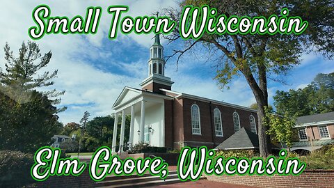 Small Town Wisconsin: Elm Grove, Wisconsin.