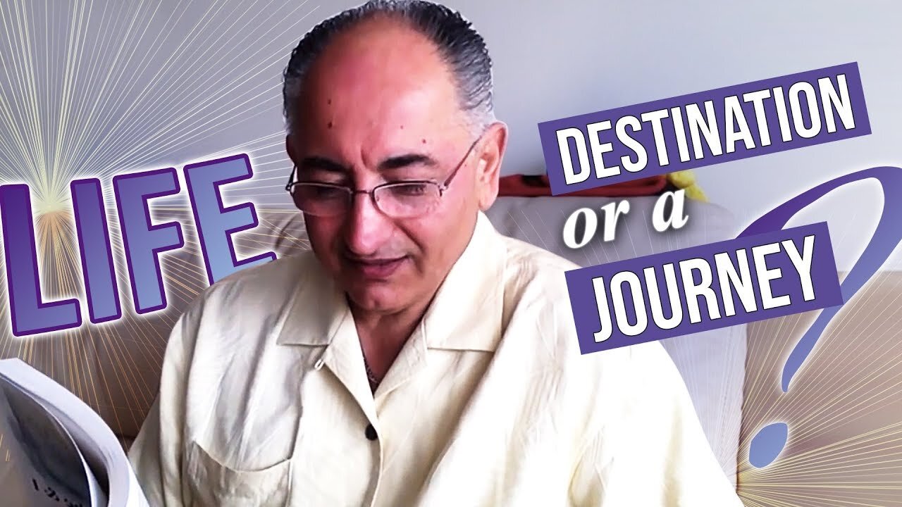 Life Is A Destination or A Journey, Which Philosophy Is The Life's Purpose?