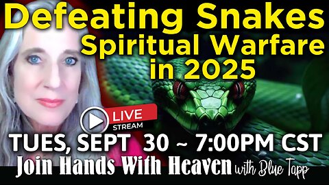 Defeating Snakes! Spiritual Warfare in 2025 : Blue Tapp LIVE!