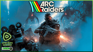 Arc Raiders: The Terror of Topside