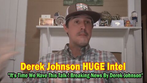 Derek Johnson HUGE Intel 02.13.25: "It's Time We Have This Talk ! Breaking News By Derek Johnson"