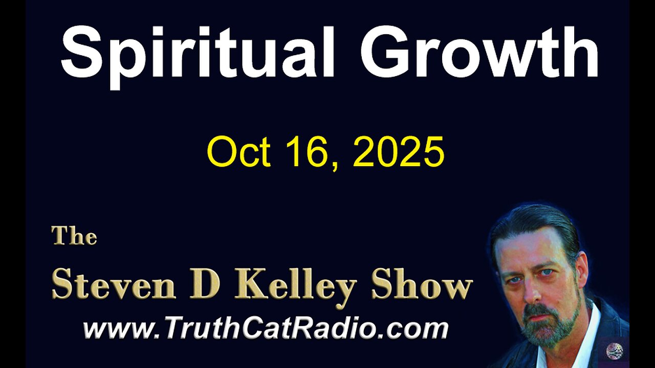 TCR#1144 STEVEN D KELLEY #457 OCT-16-2025 Spiritual Growth
