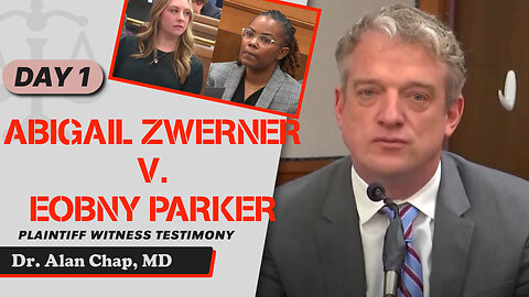 8 - Abigail Zwerner v. Ebony Parker - Dr. Alan Chap, MD