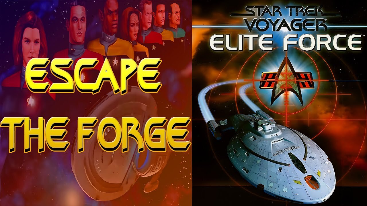 "Escape the Forge" Star Trek Voyager- Elite Force