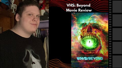 VHS: Beyond | Movie Review