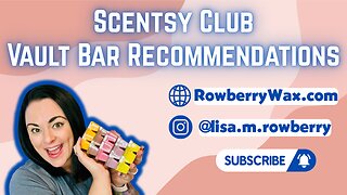 Scentsy Club Vault Bar Recommendations