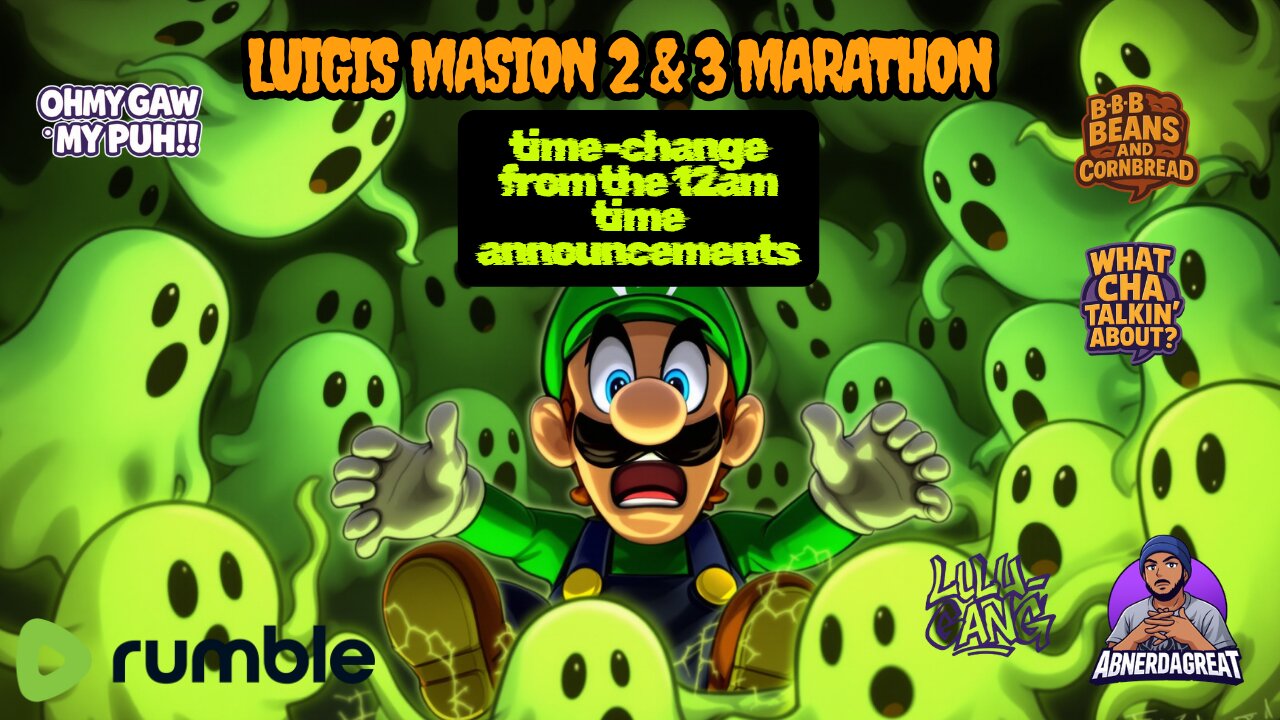 🦇TIME-CHANGE ANNOUNCEMENTS START'S TODAY @9:30PM Central time LUIGI'S MANSION 2 & 3🦇
