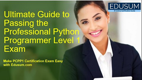 Ultimate Guide to Passing the Professional Python Programmer Level 1 Exam