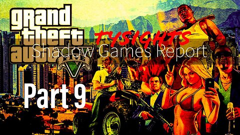 The Real Haters & Racists / #GTA5 Part 9 X-@TySights #SGR 2/3/25 8pm-CST