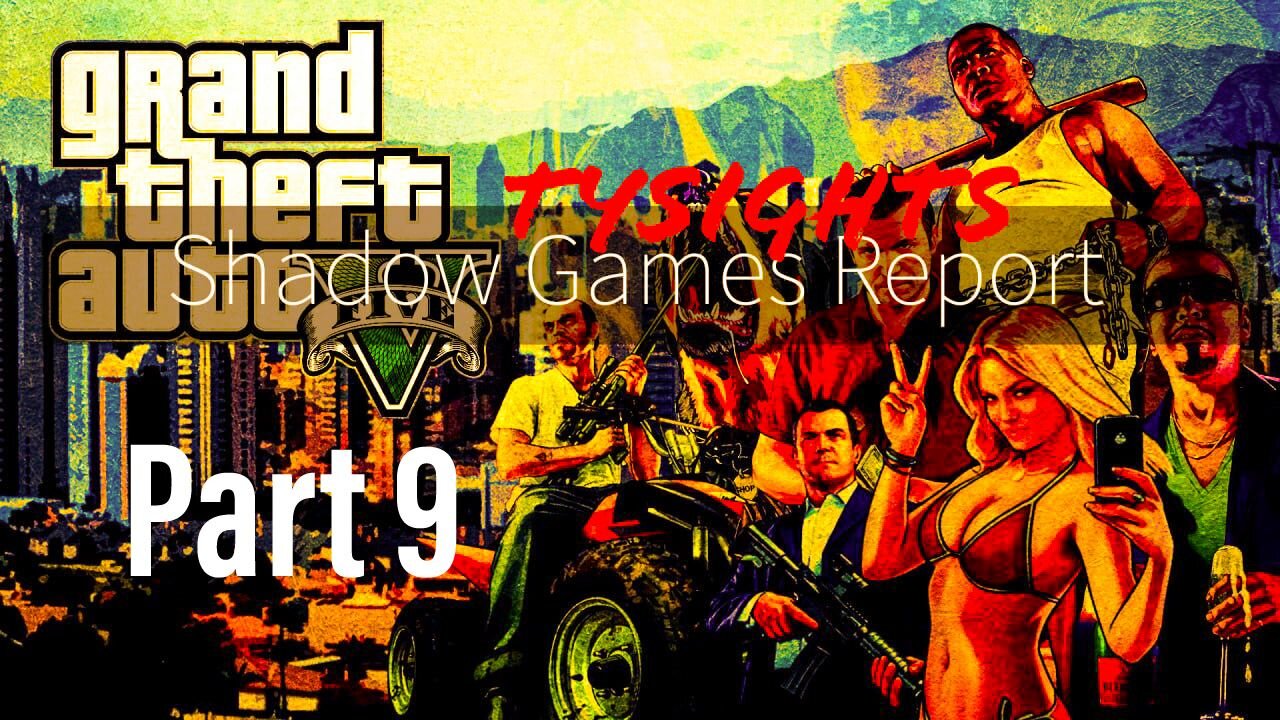 The Real Haters & Racists / #GTA5 Part 9 X-@TySights #SGR 2/3/25 8pm-CST