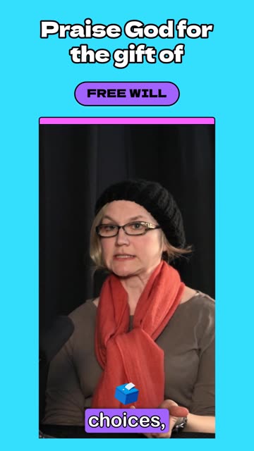 Praise God for the Gift of Free Will