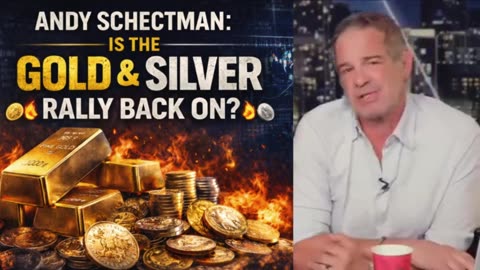 P2 🔥 Andy Schectman: Is the Gold & Silver Rally Back On? 🔥