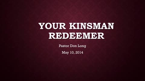 Your Kinsman Redeemer (May 10, 2014)