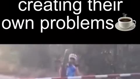 Making Their Own Problems