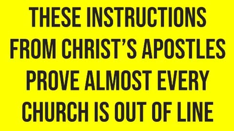 These Instructions from Christ’s Apostles Prove Almost Every Church is Out of Line
