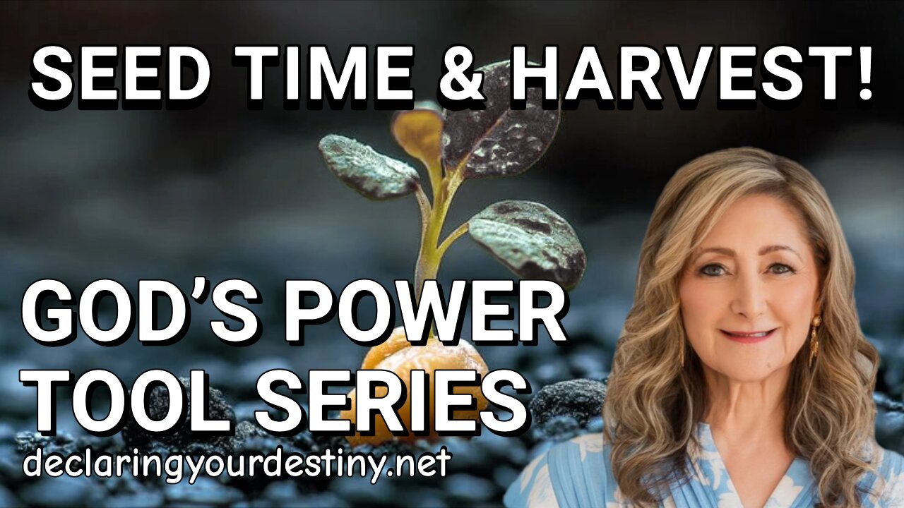 SEED TIME & HARVEST - GOD'S POWER TOOLS SERIES