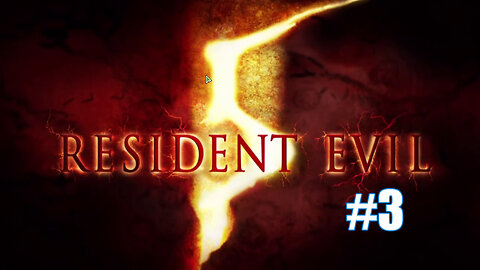 Resident Evil 5 Part 3