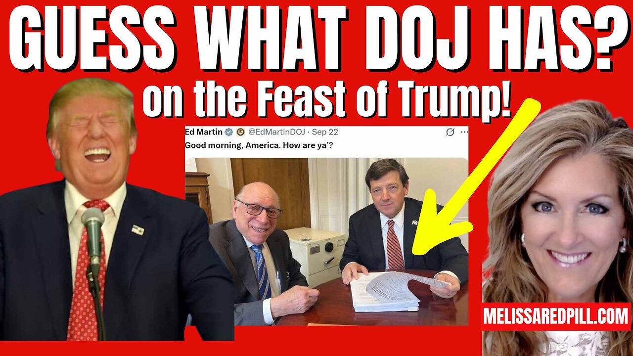 Guess What DOJ Has? On the Feast of Trump?! Thursday 9-25-25 6 PM CST