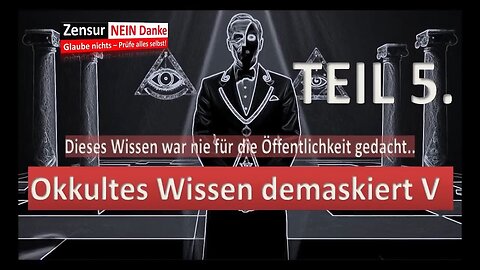 Okkultes Wissen demaskiert TEIL 5