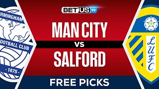 Man City vs Salford | FA Cup Expert Predictions & Betting Analysis