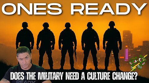 Ep 512A: Does the Military Need a Culture Change? (Spoiler: Hell Yes)