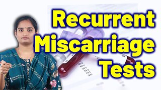 Essential Test For Recurrent Miscarriage, Gestational Loss, Fetal Demise Treatment Cure Gynaecology