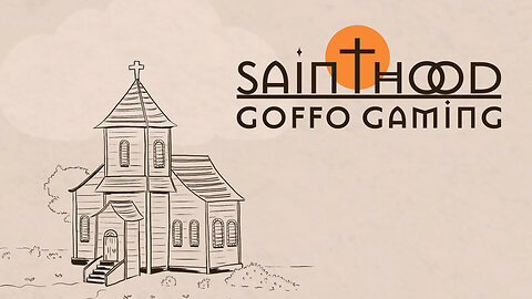 Goffo Plays Sainthood - For First Time