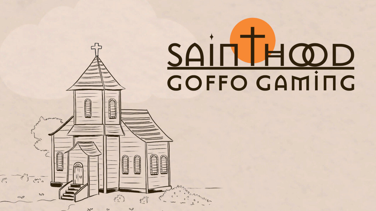 Goffo Plays Sainthood - For First Time