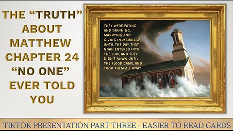 MATTHEW 24 - Part three - TIKTOK PRESENTATION WITH CLEARER CARDS