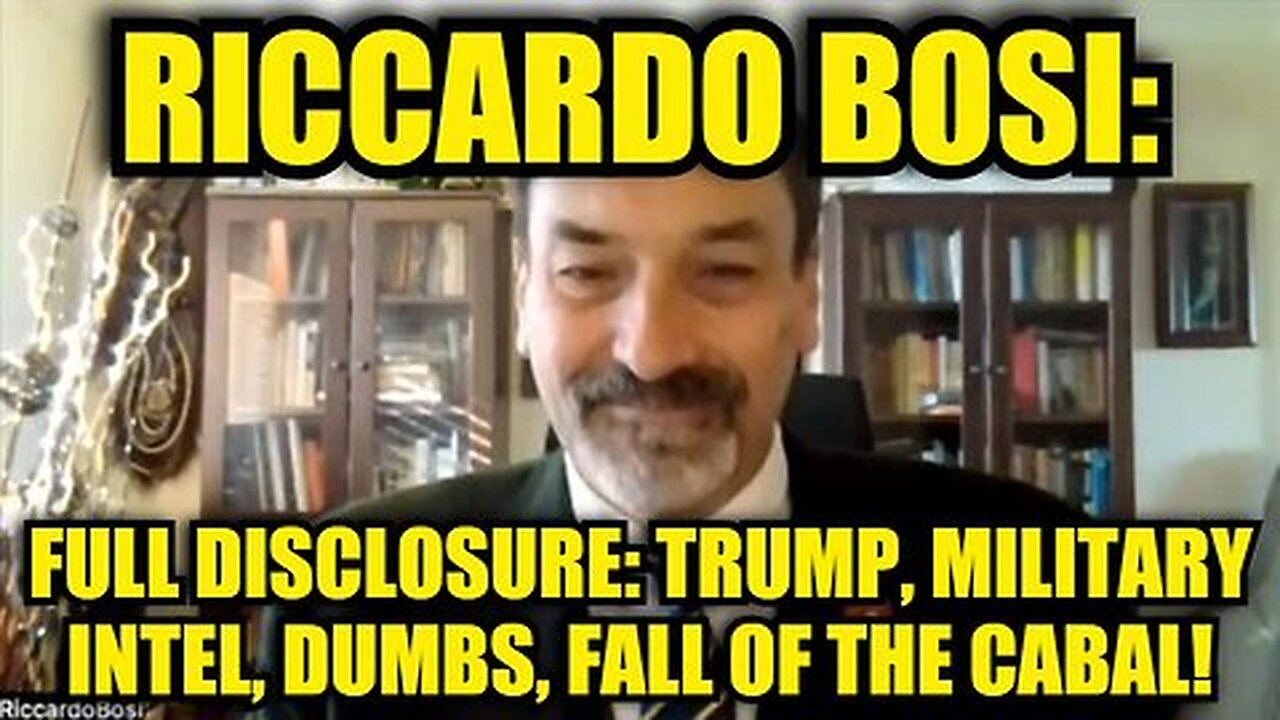 Riccardo Bosi - Trump, Military Intel, DUMBS, Fall of the Cabal!