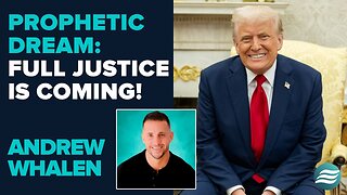 Andrew Whalen Prophetic Dream: Full Justice Is Coming! | Sep 30 2025