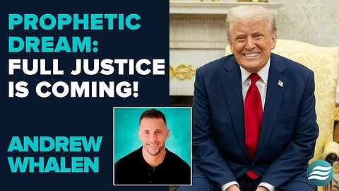 Andrew Whalen Prophetic Dream: Full Justice Is Coming! | Sep 30 2025