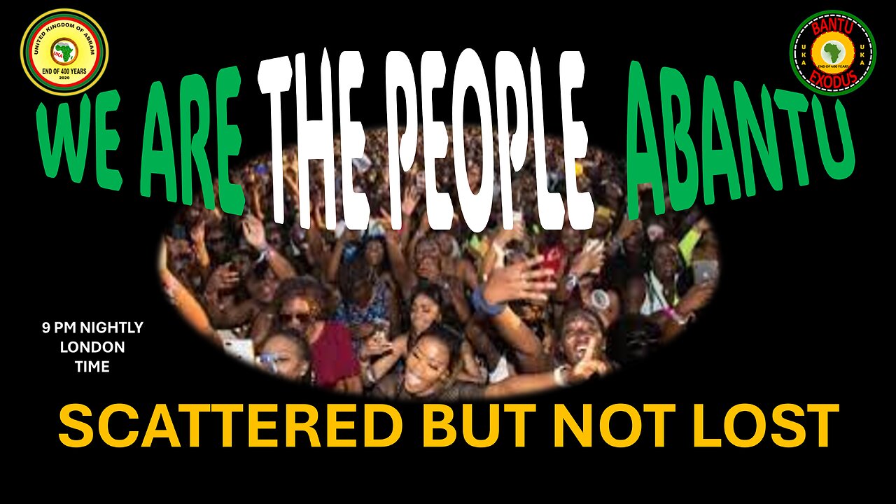 AFRICA IS THE HOLY LAND || WE ARE THE PEOPLE ABANTU || SCATTERED BUT NOT LOST