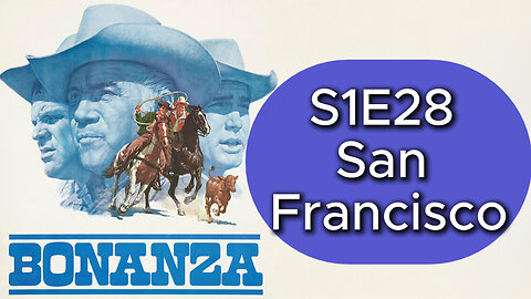 Bonanza S1E28 San Francisco