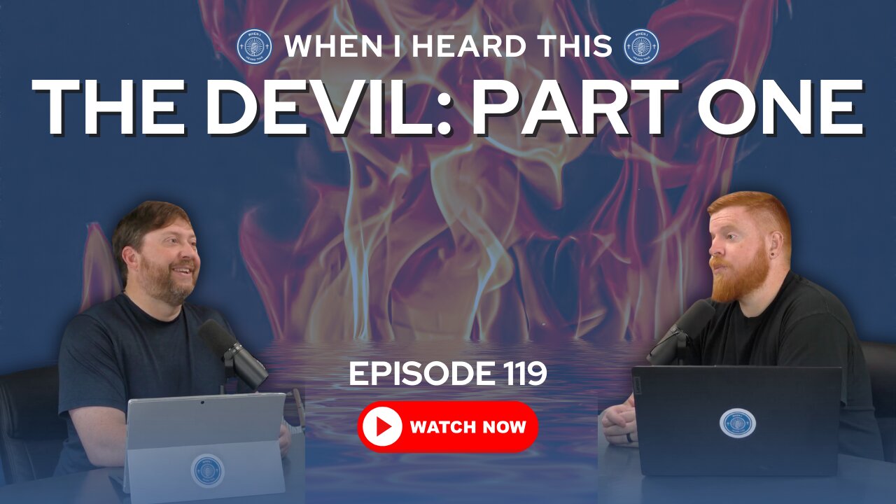 Episode 119 - The Devil: Part One