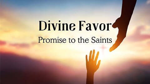 Divine Favor | Promised to Saints | Isaiah 65:19