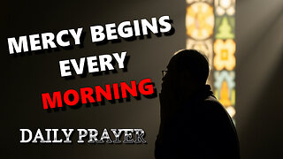 They Told You God Was Done With You (But His Mercy Starts New Today)