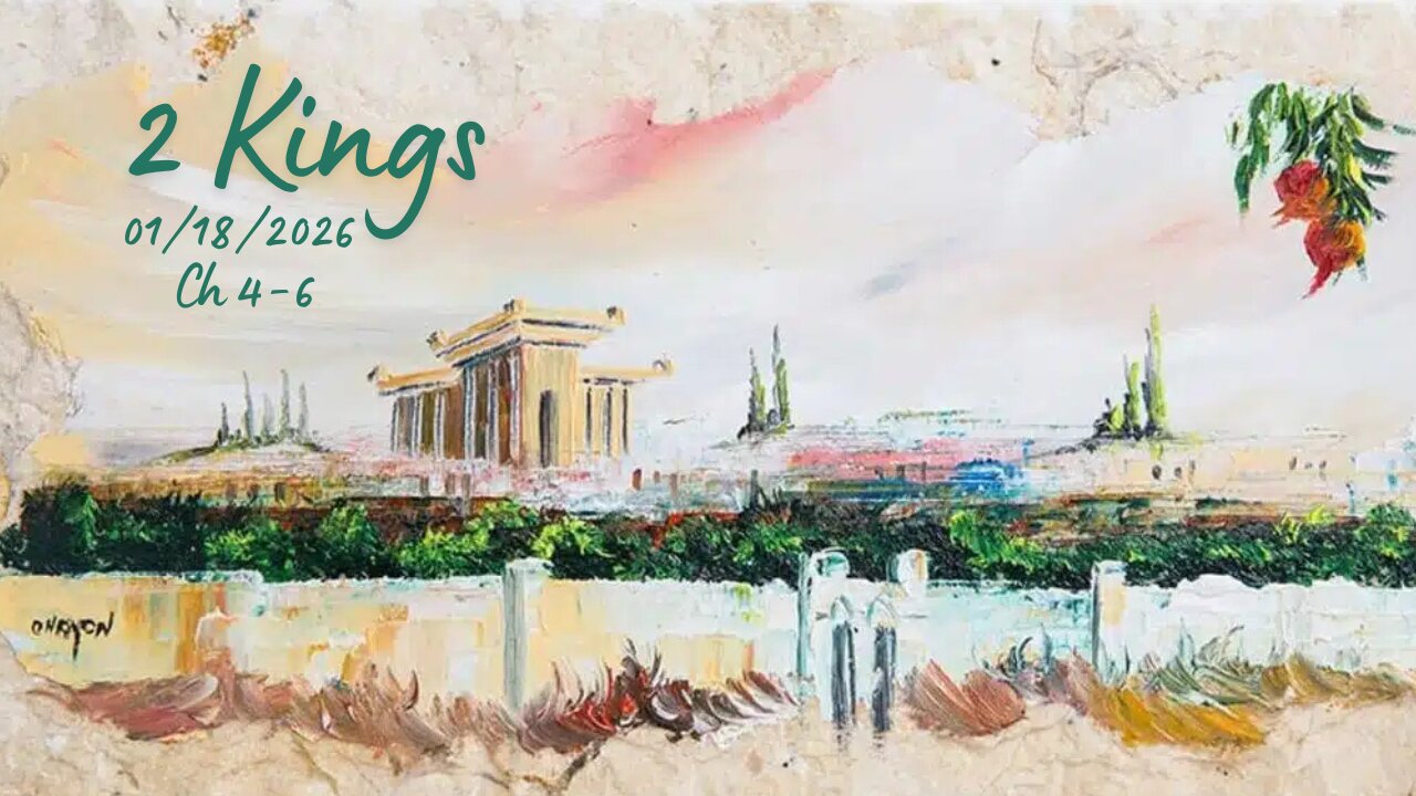 2 Kings Chapters 4-6 (Part 2)