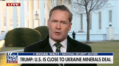 NSA Waltz Breaks Down Ukraine Minerals Deal