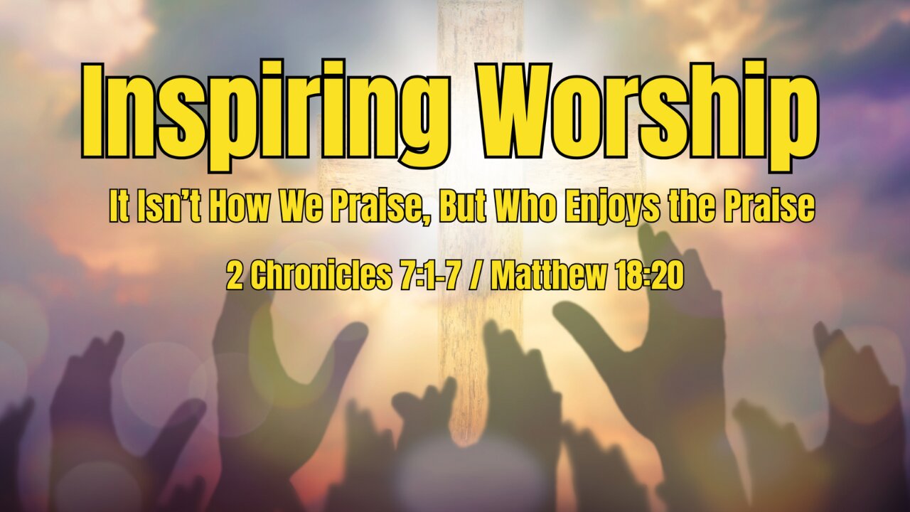 Inspiring Worship service