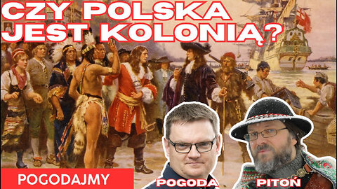 Czy Polska nadal jest kolonią? | Sebastian Pitoń | Pogodajmy #44