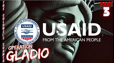 OPERATION GLADIO - CHAPTER 45 - "USAID-Office of Transition Initiatives" PART 3 - EP.387