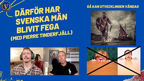 Så kan svenska män bli modigare (med Pierre Tinderfjäll)